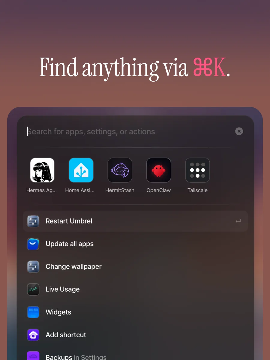 Command-K: anything, one keystroke away.